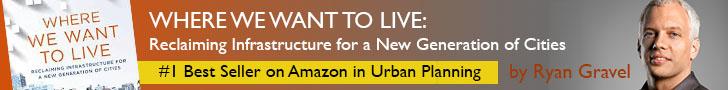 Where We Want to Live: Reclaiming Infrastructure for a New Generation of Cities
